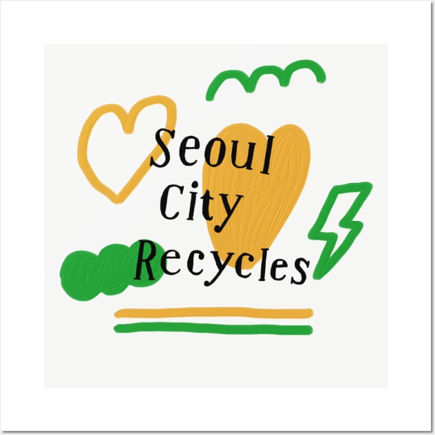 Seoul city recycles Wall Art by Soosoojin